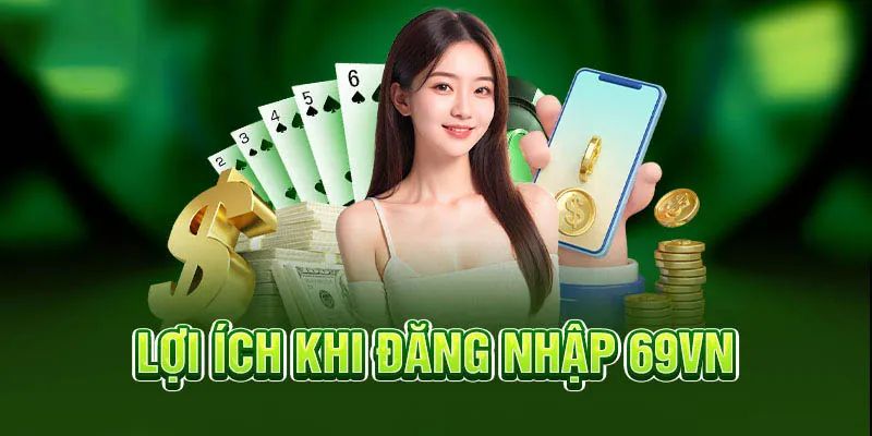Hội viên có thể nhận được ưu đãi hấp dẫn từ 69VN