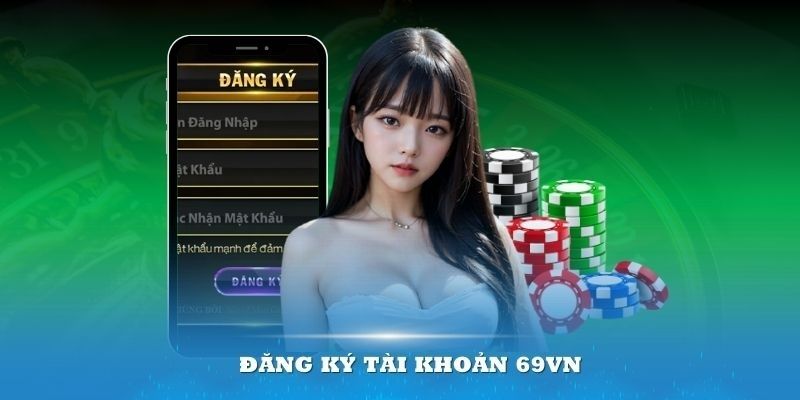 Kiểm tra lại thông tin đã nhập để đảm bảo đăng ký 69VN thành công