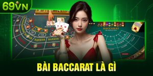 Bài Baccarat Là Gì